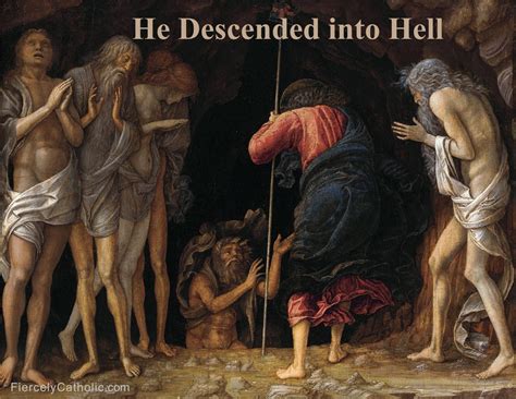 Saint Paul teaches us in Ephesians 49 that Christ our Lord descended into Hell after He offered His life on the cross. . Jesus descended into the lower parts